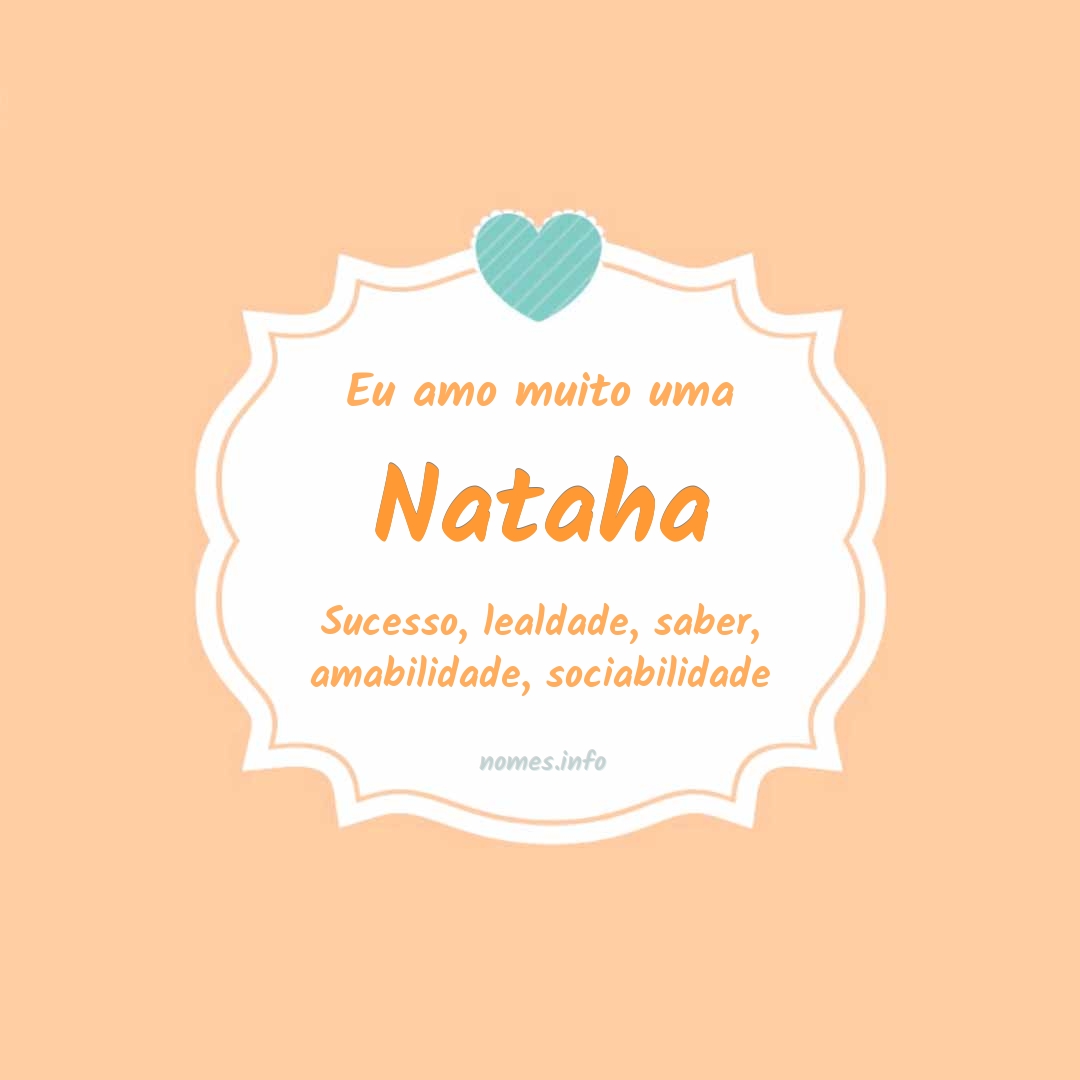 Eu amo muito Nataha