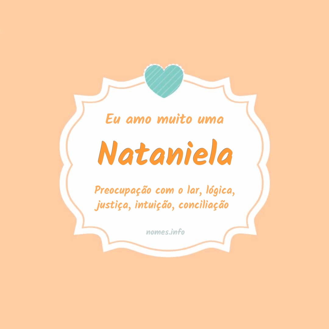 Eu amo muito Nataniela