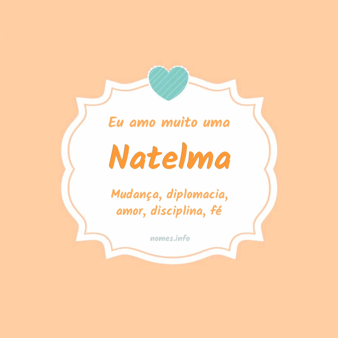 Eu amo muito Natelma