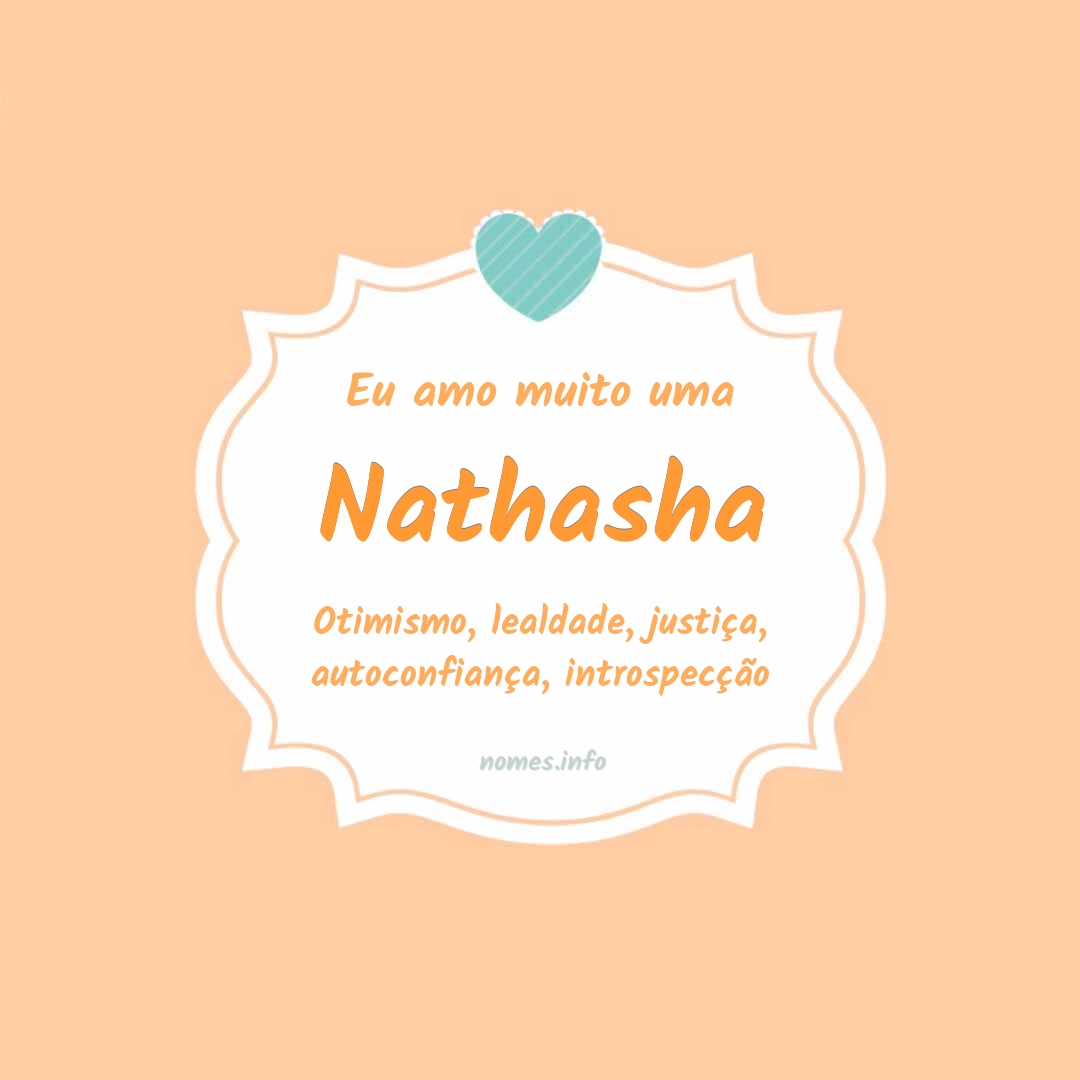 Eu amo muito Nathasha