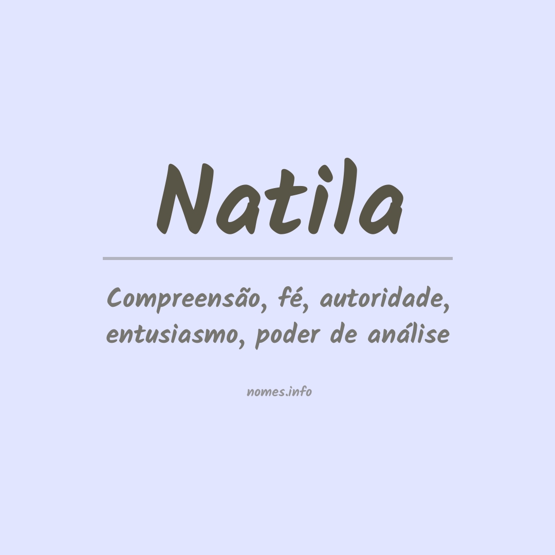 Significado do nome Natila Significado do nome Natila