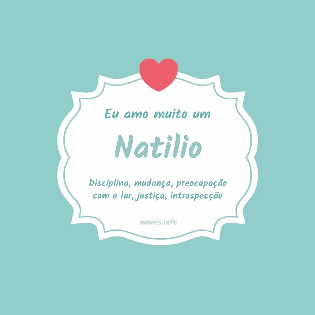 Eu amo muito Natilio