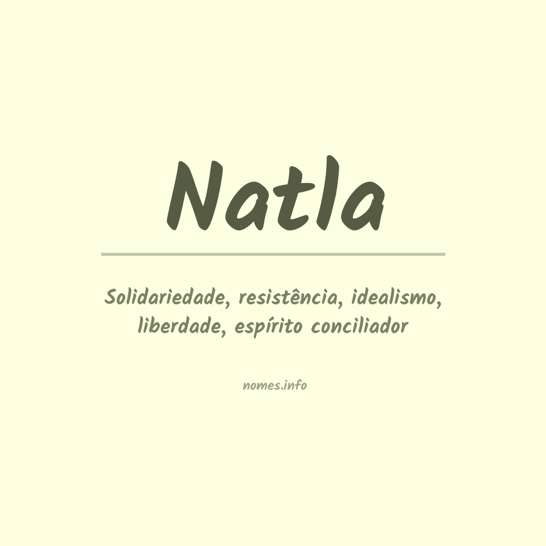 Significado do nome Natla Significado do nome Natla