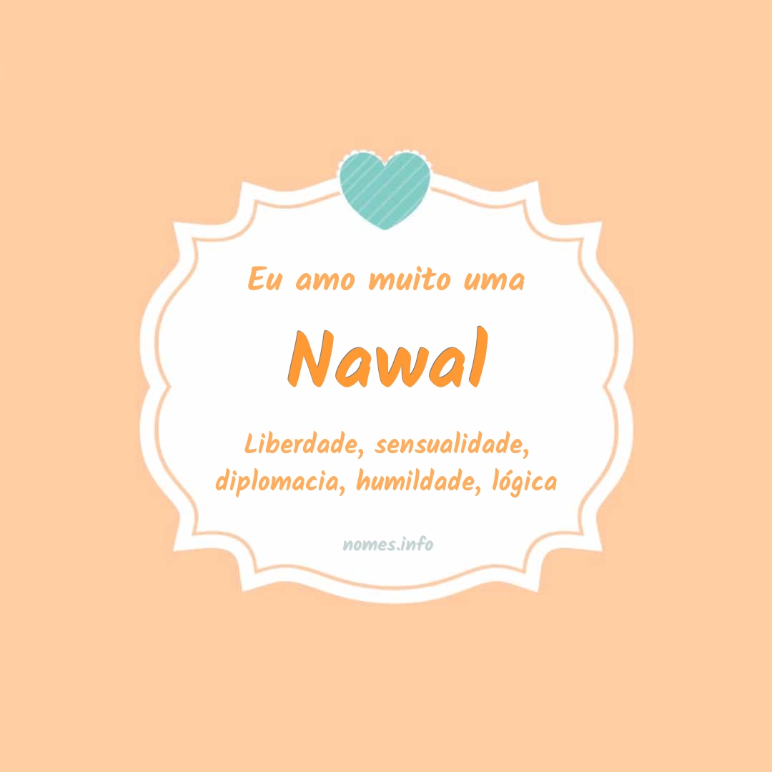 Eu amo muito Nawal