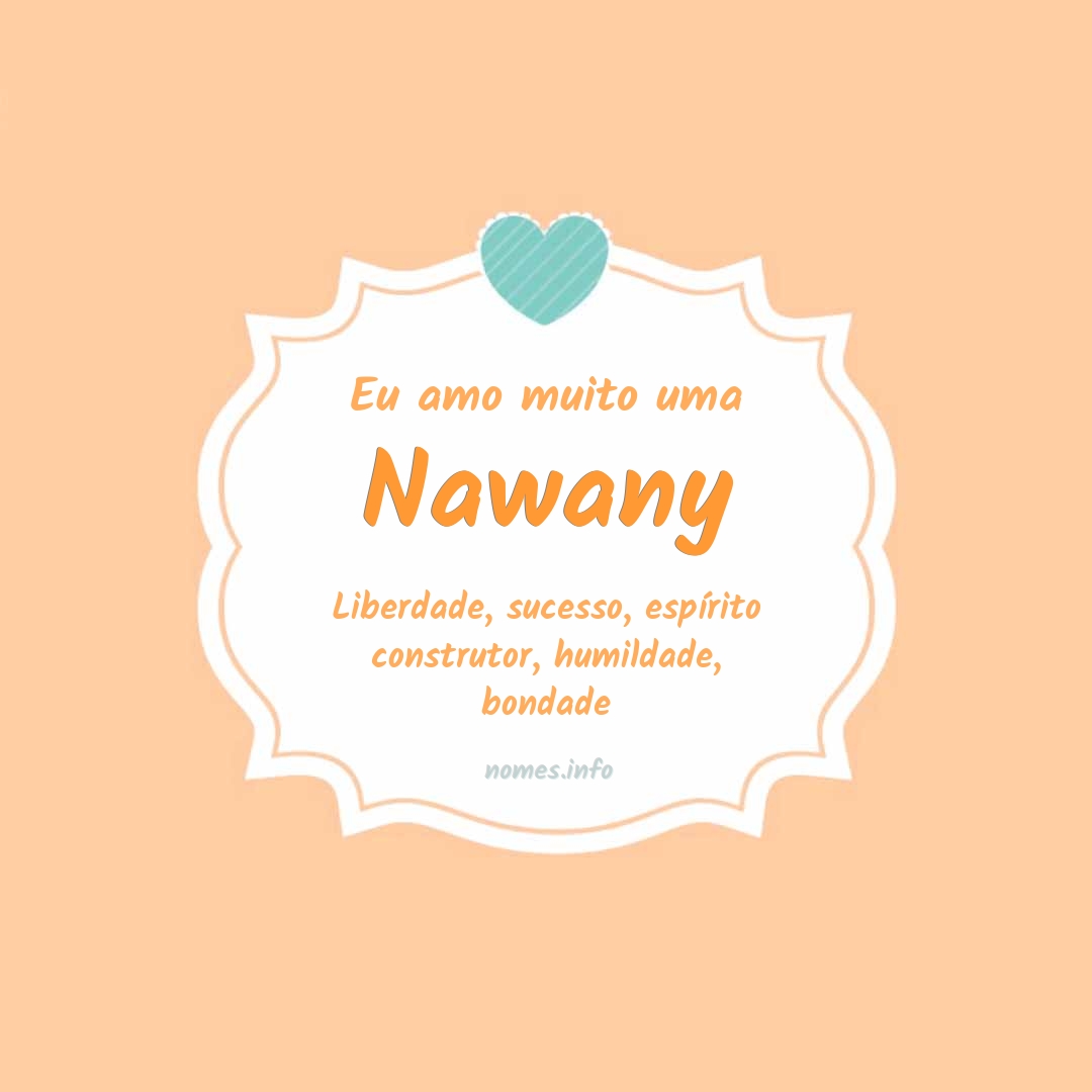 Eu amo muito Nawany