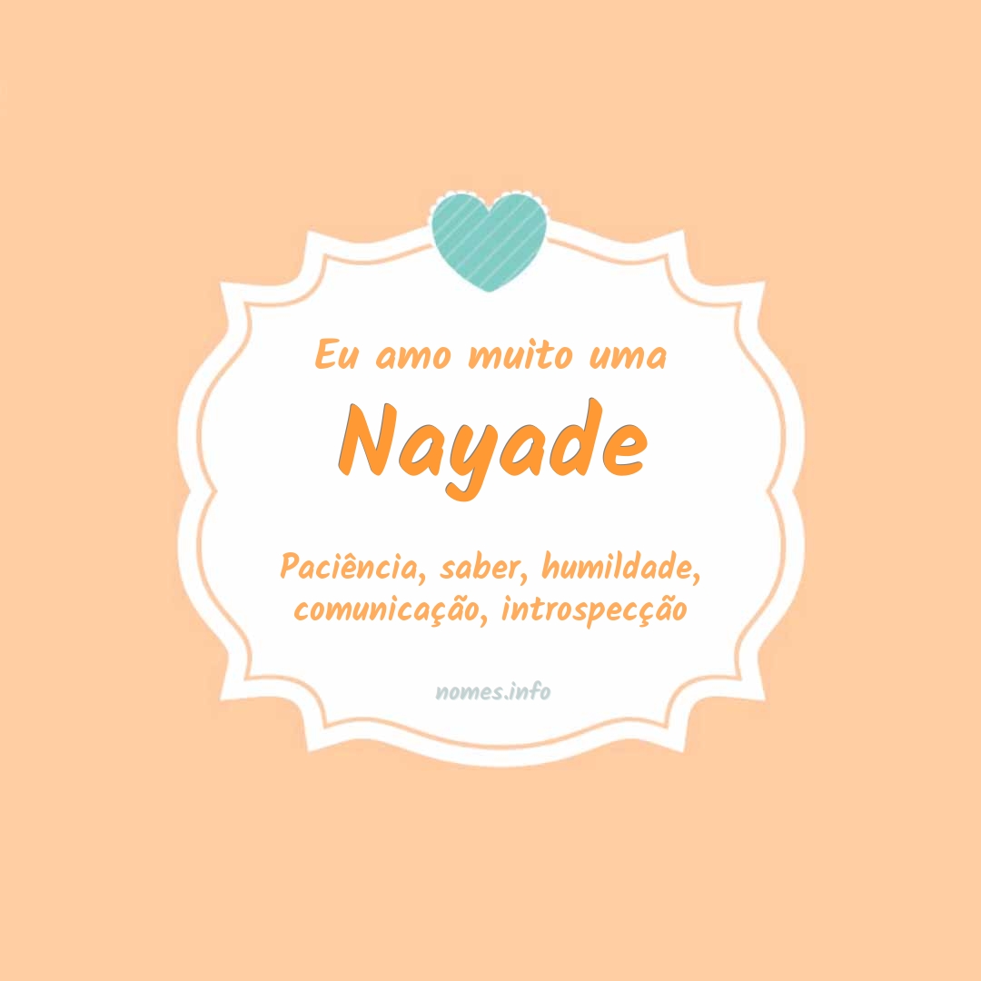 Eu amo muito Nayade