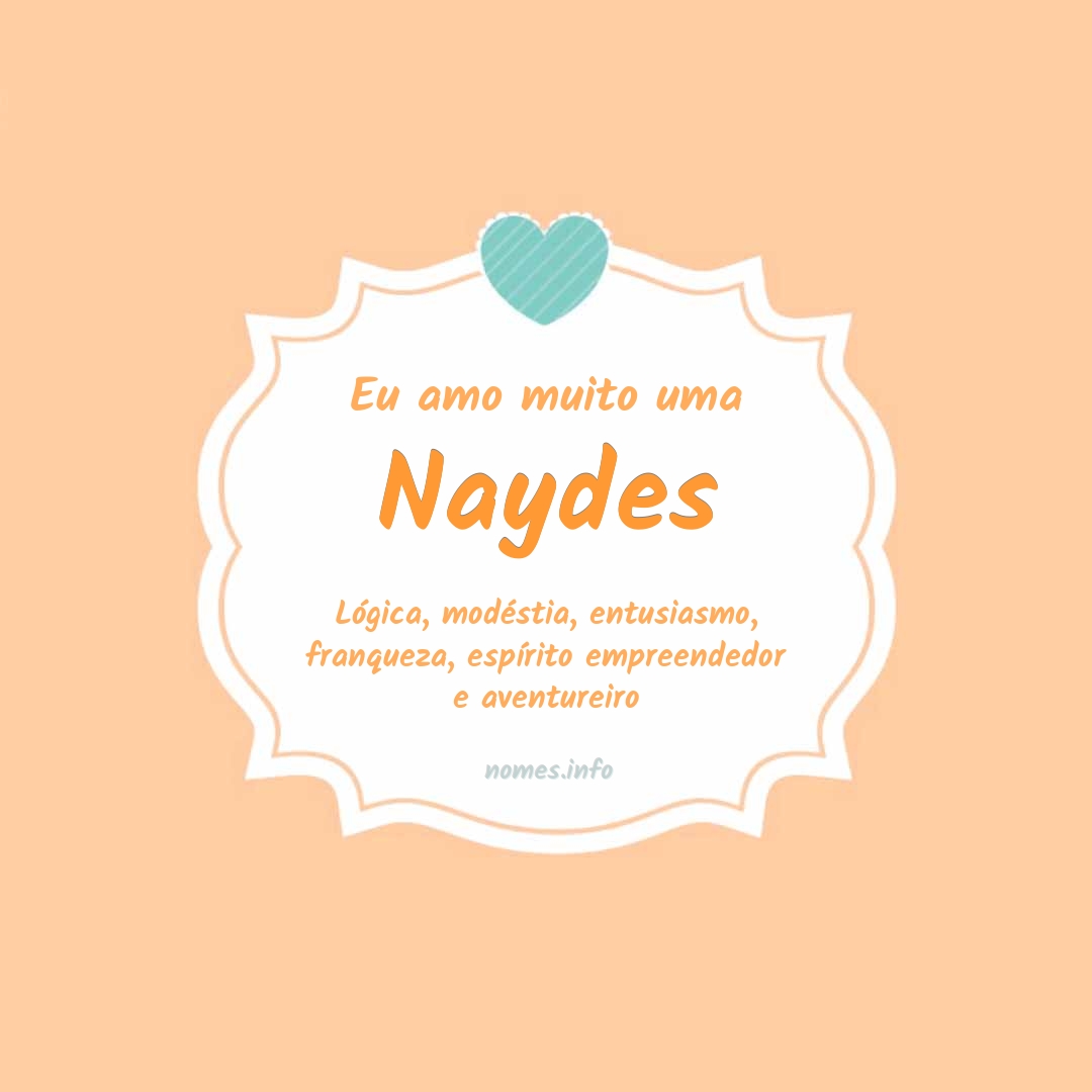 Eu amo muito Naydes