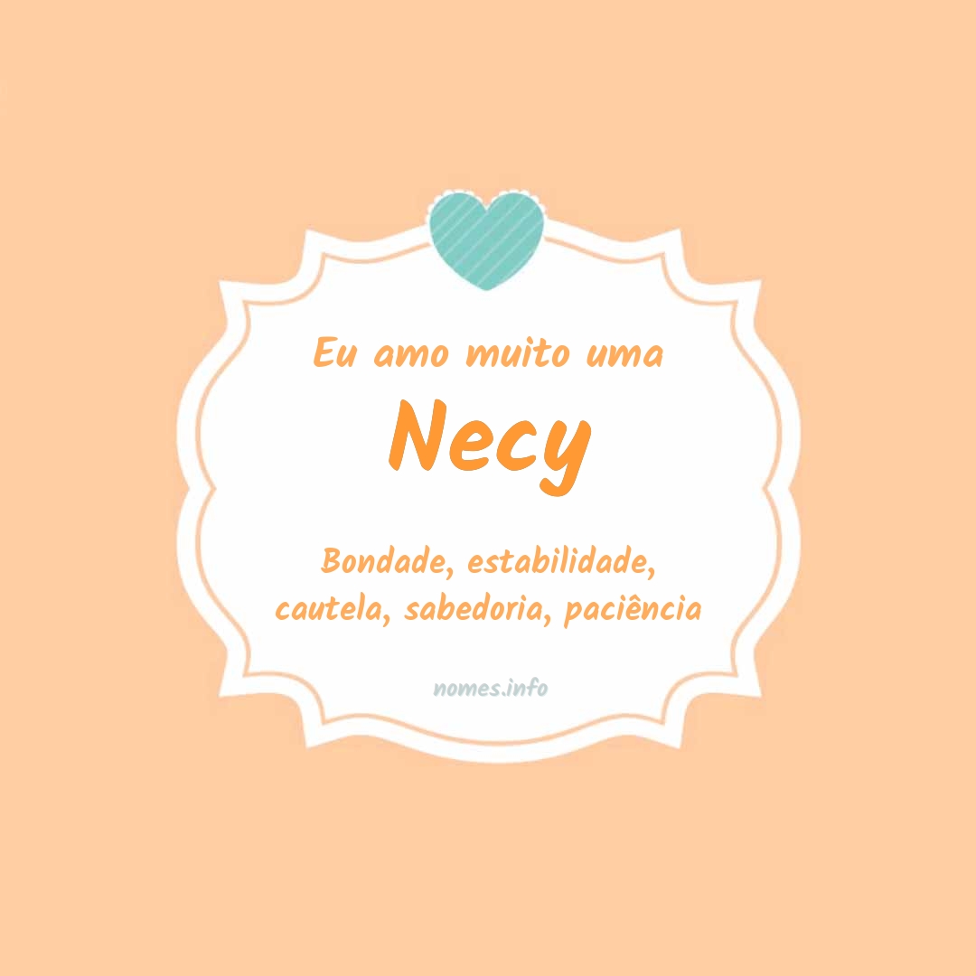 Eu amo muito Necy