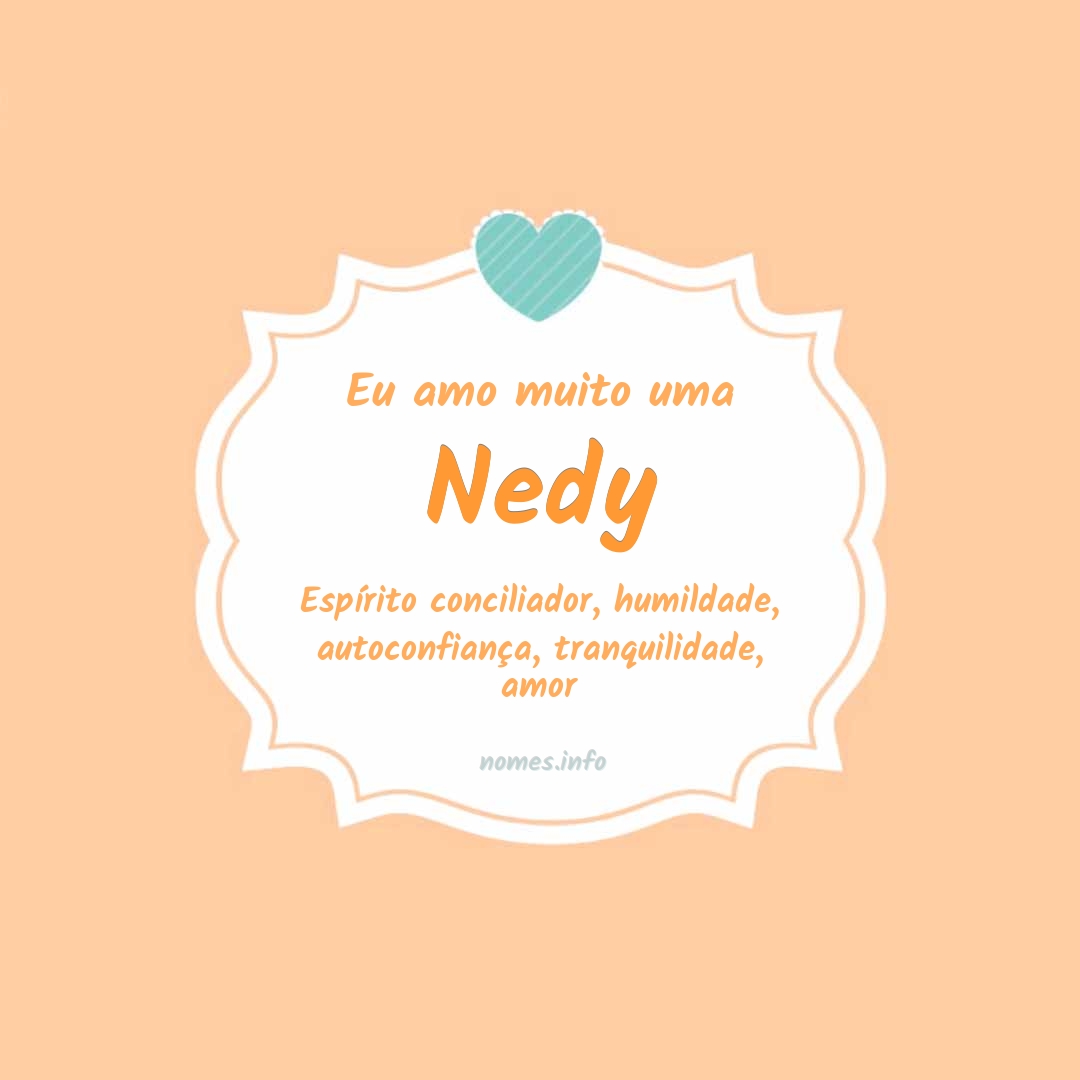 Eu amo muito Nedy