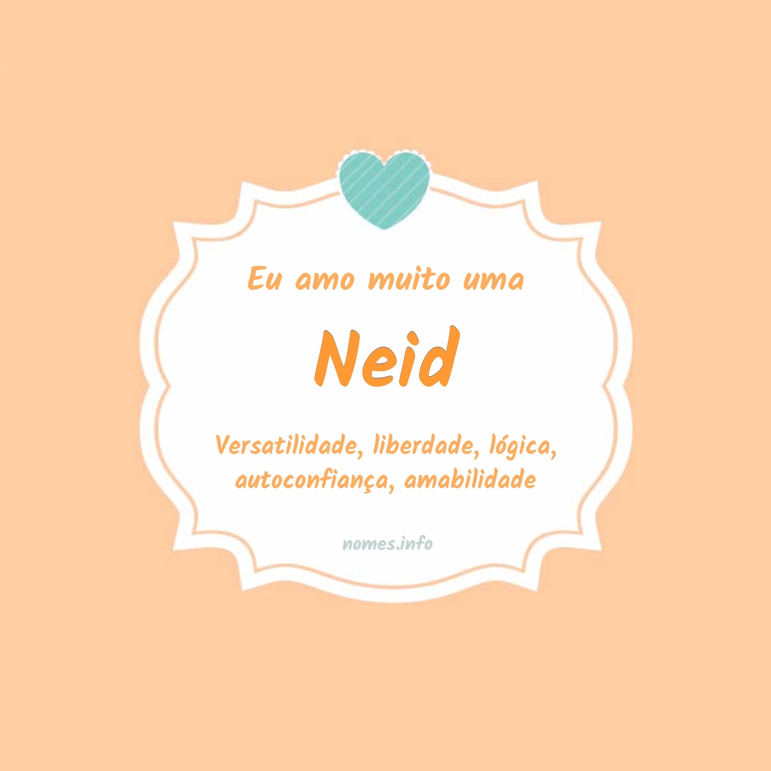 Eu amo muito Neid