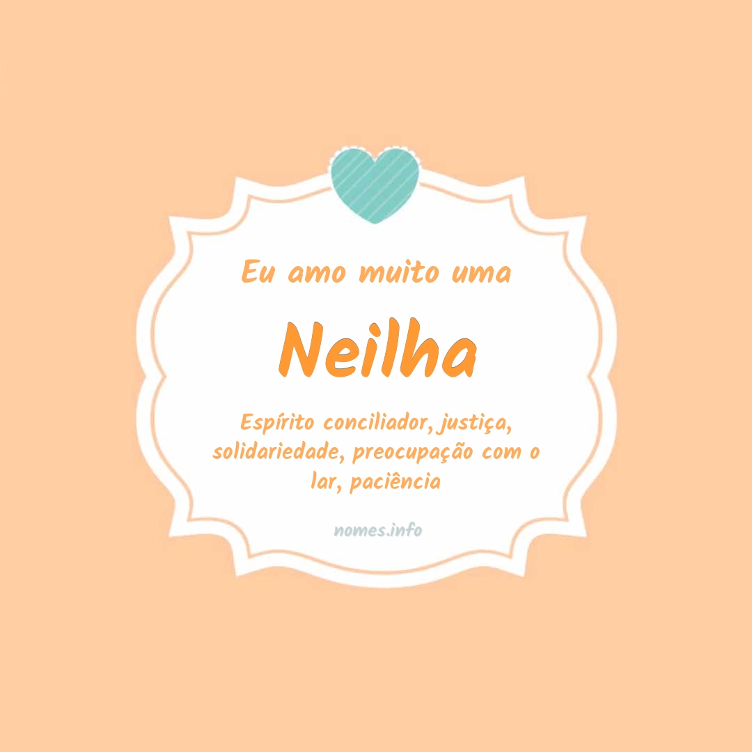 Eu amo muito Neilha