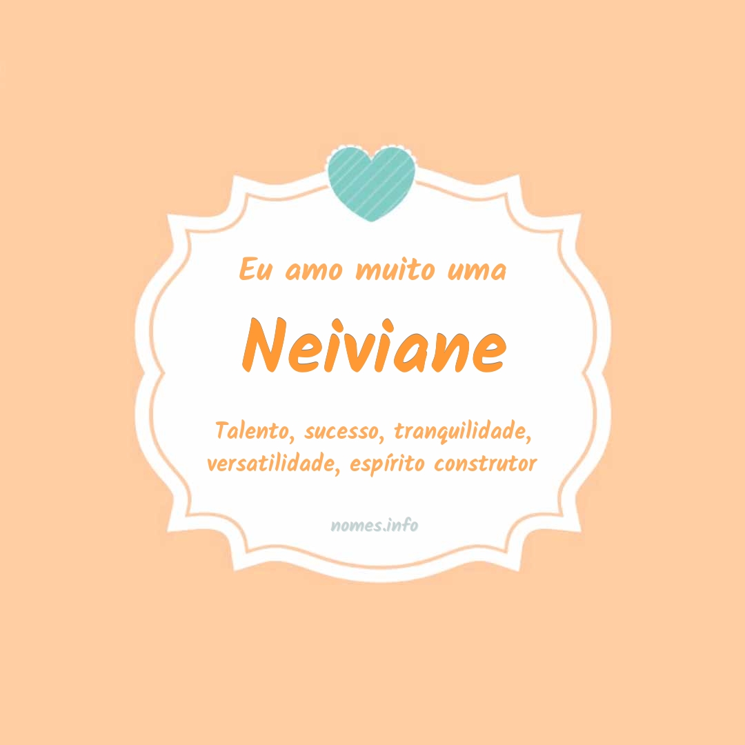 Eu amo muito Neiviane