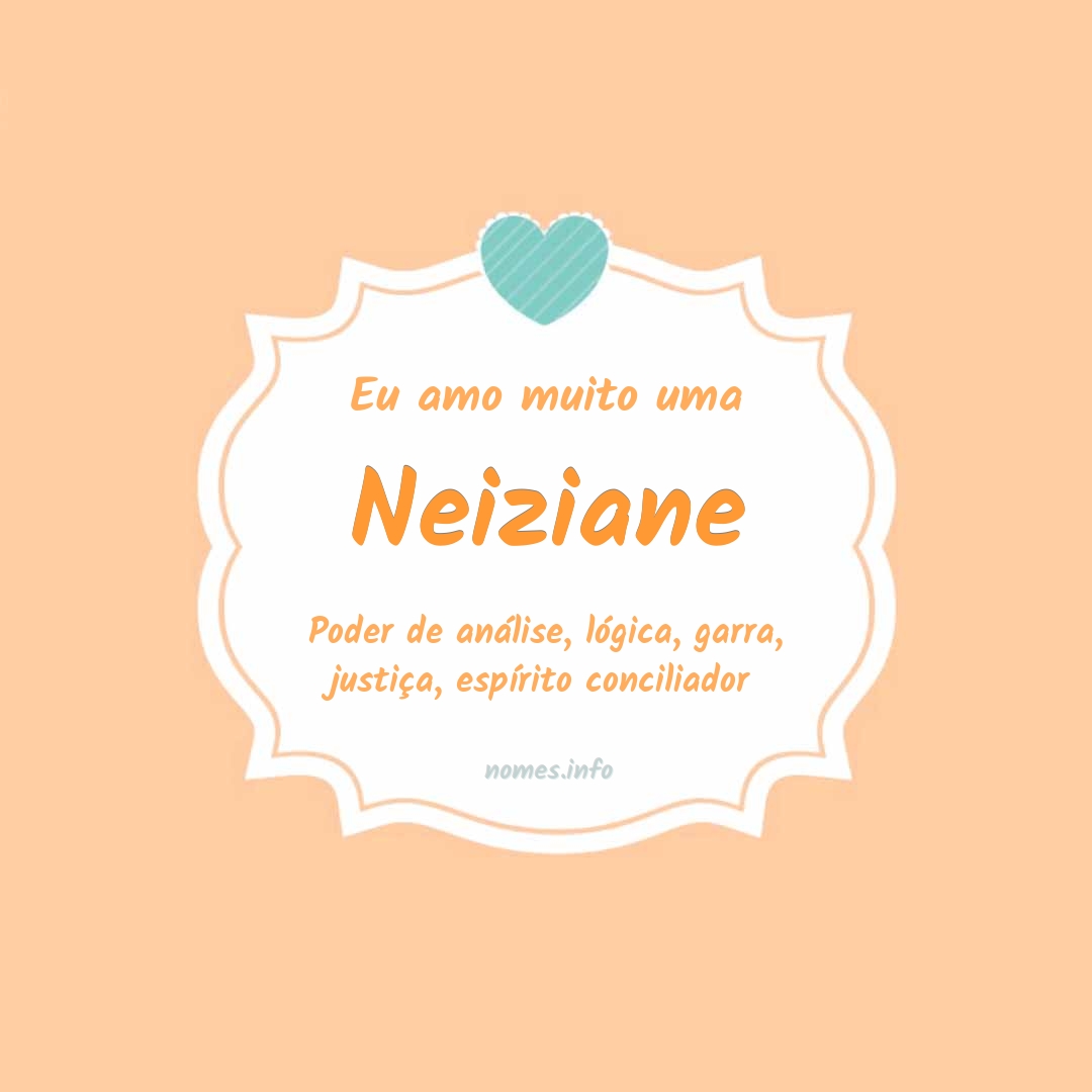 Eu amo muito Neiziane
