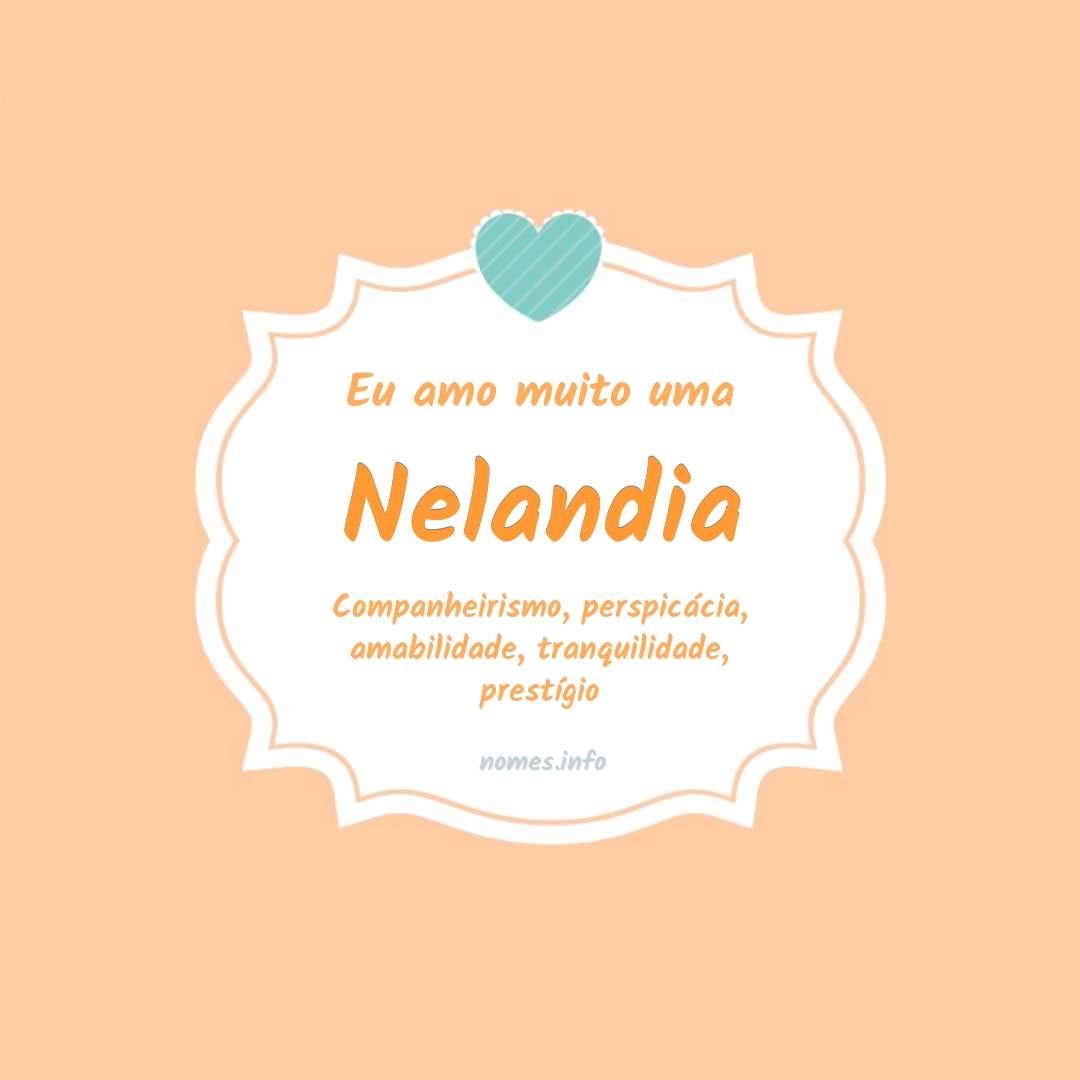 Eu amo muito Nelandia