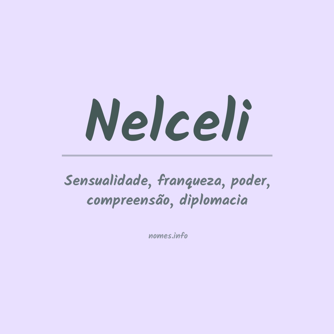 Significado do nome Nelceli