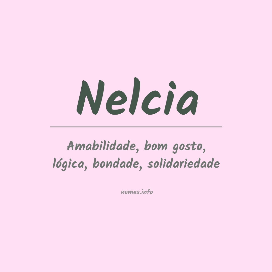 Significado do nome Nelcia