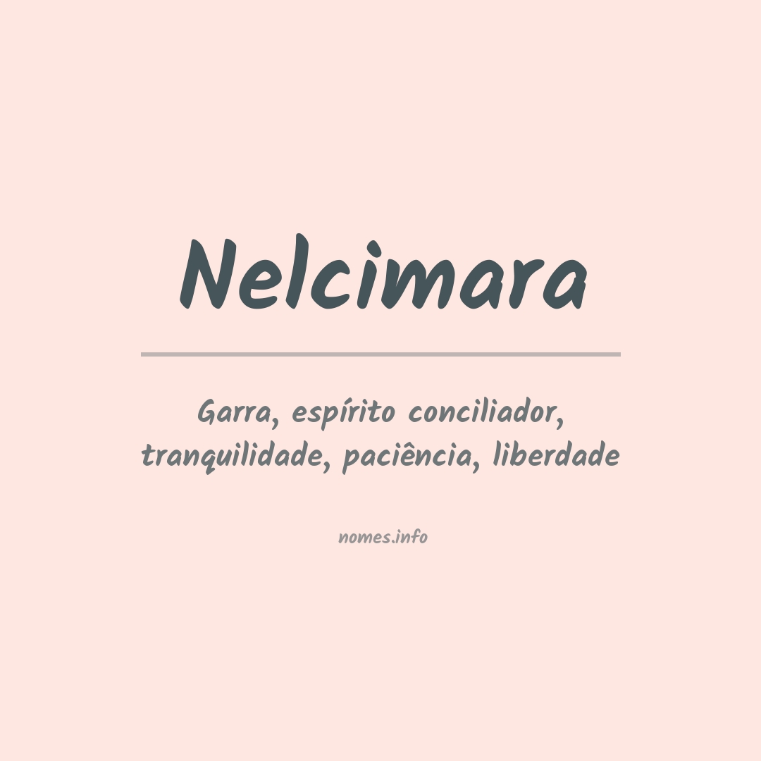 Significado do nome Nelcimara
