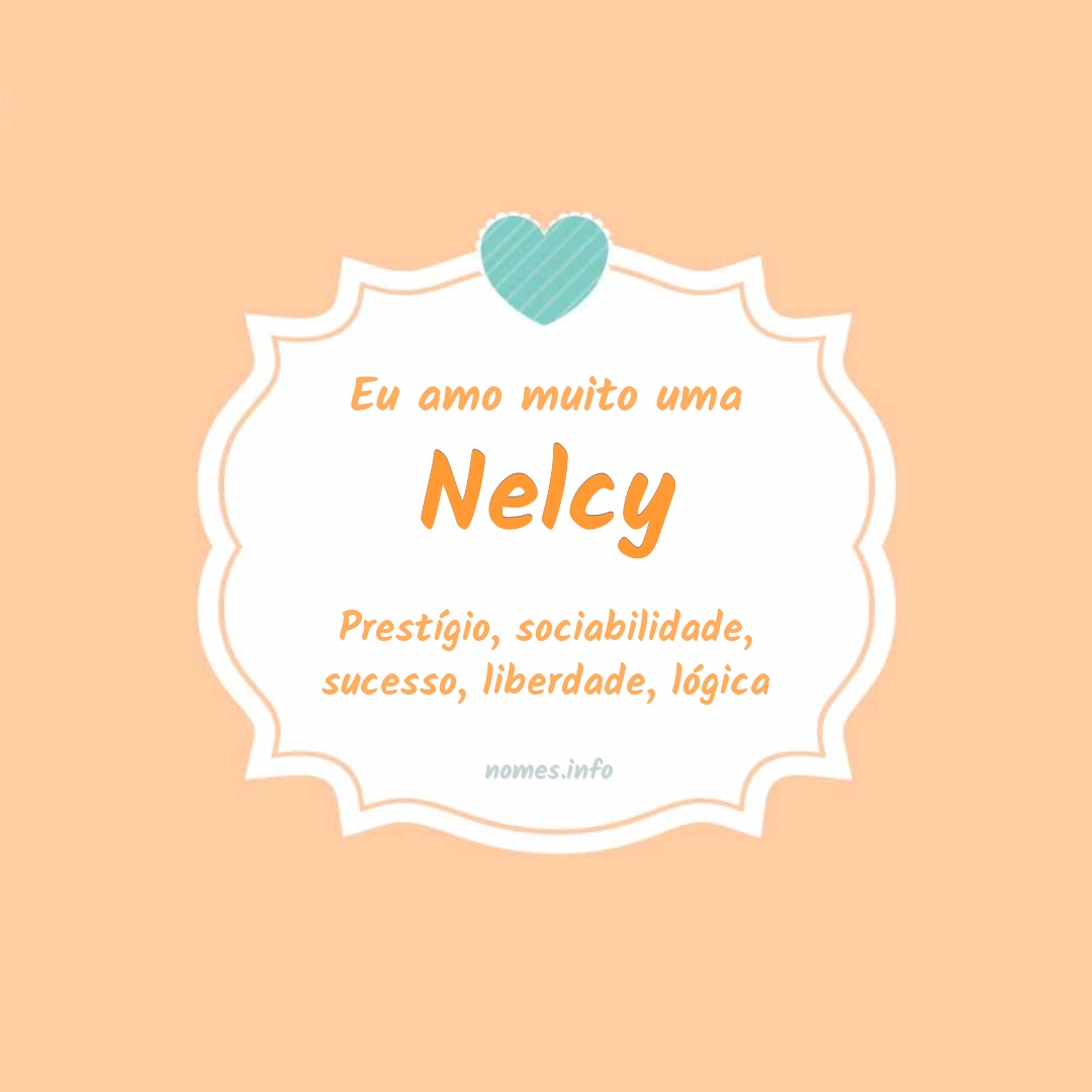 Eu amo muito Nelcy
