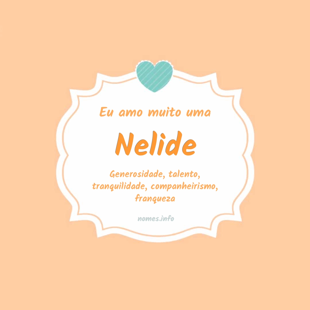 Eu amo muito Nelide