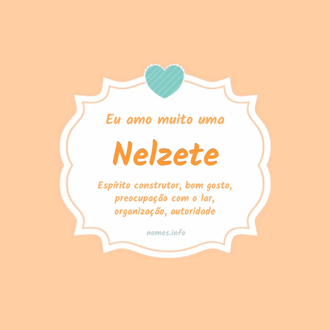 Eu amo muito Nelzete