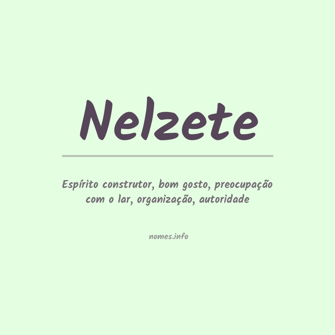 Significado do nome Nelzete