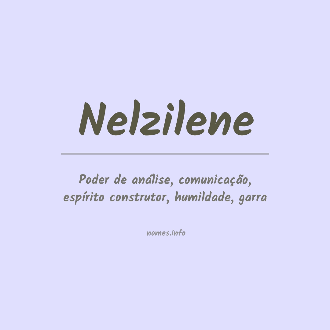 Significado do nome Nelzilene