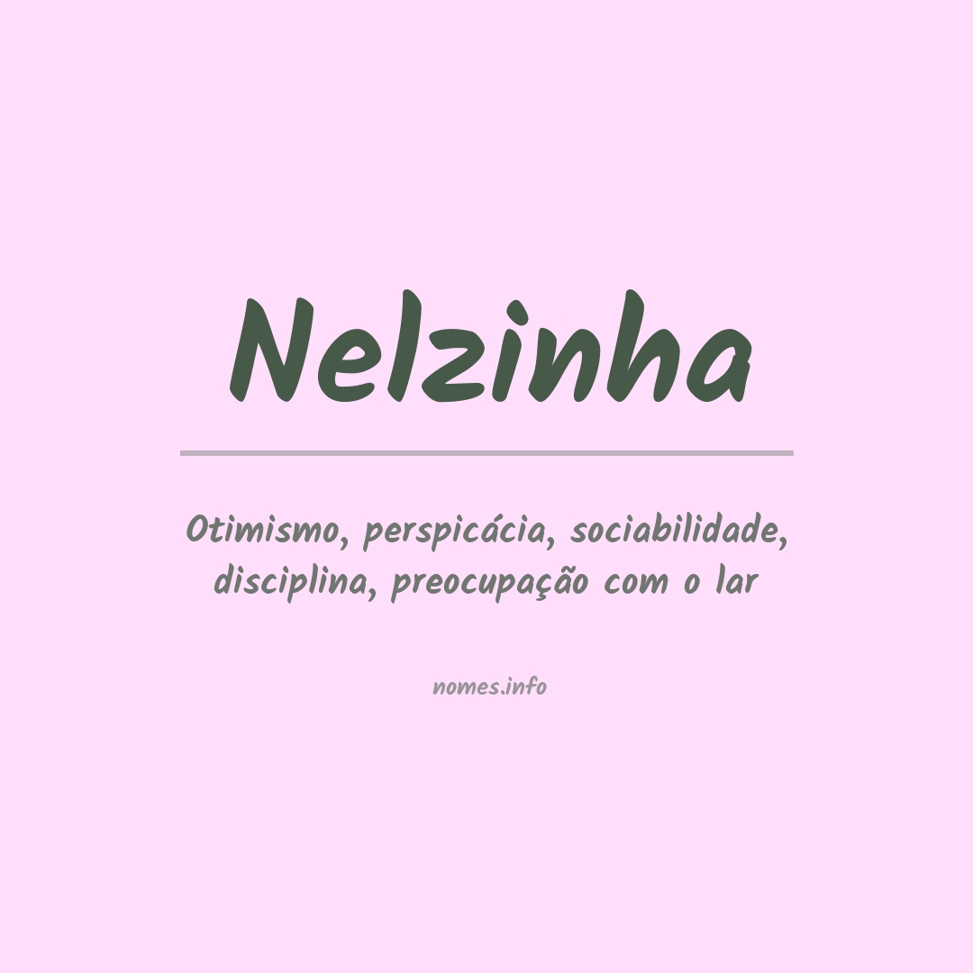 Significado do nome Nelzinha