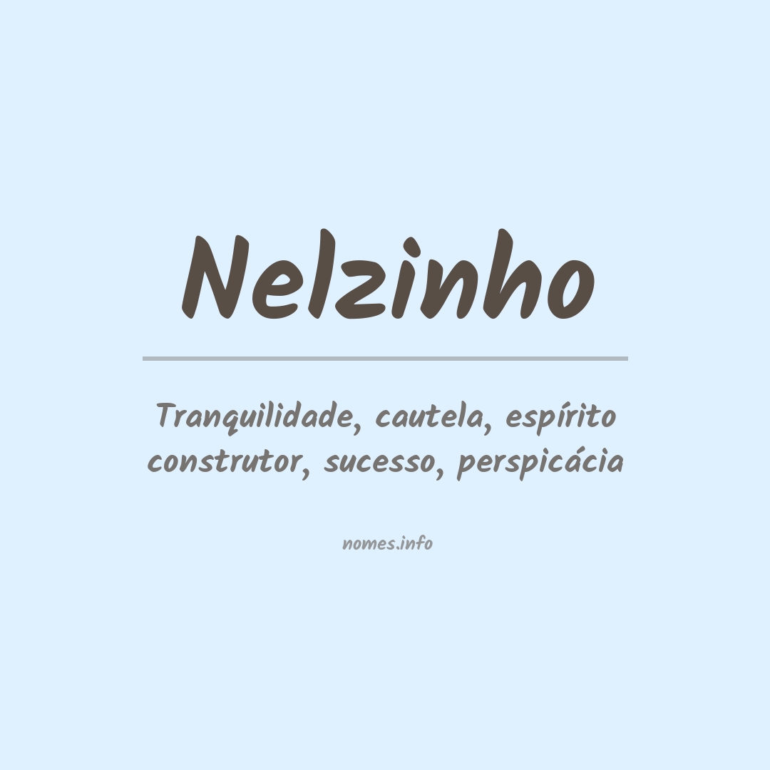 Significado do nome Nelzinho