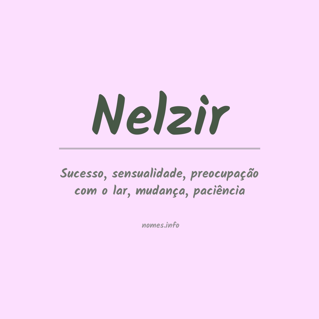Significado do nome Nelzir