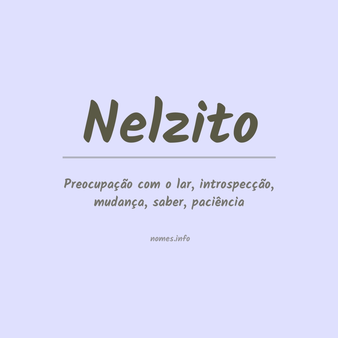 Significado do nome Nelzito Significado do nome Nelzito