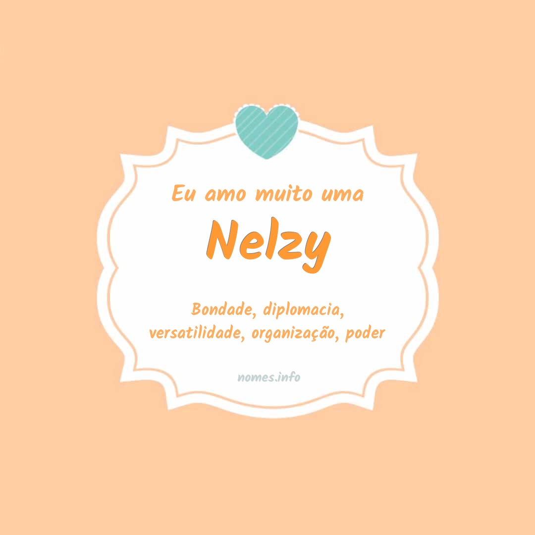 Eu amo muito Nelzy