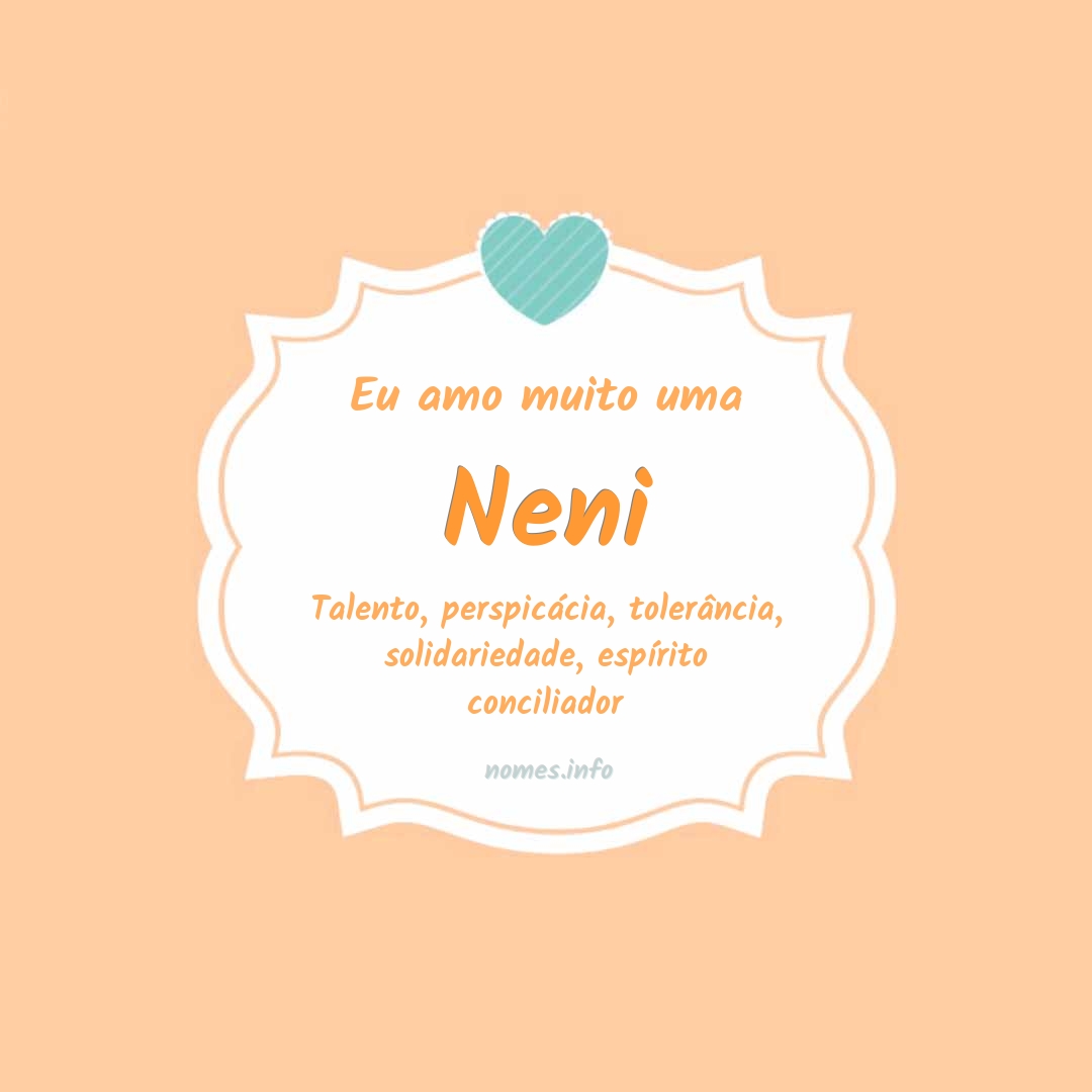 Eu amo muito Neni