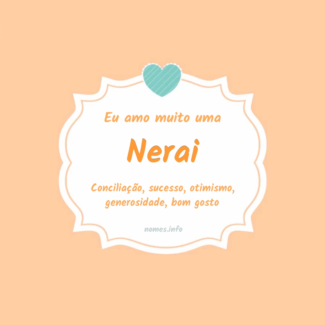 Eu amo muito Nerai