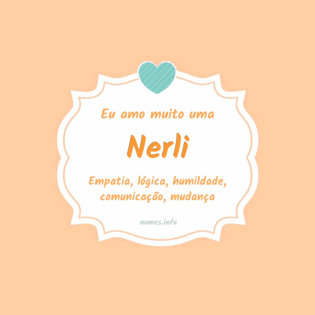 Eu amo muito Nerli