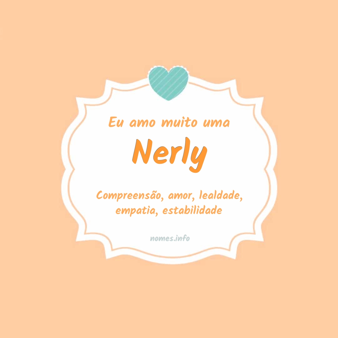 Eu amo muito Nerly