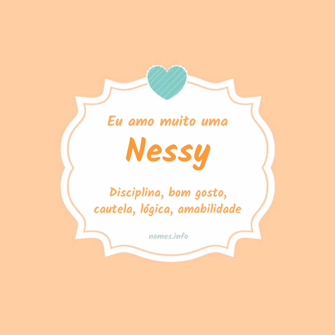 Eu amo muito Nessy
