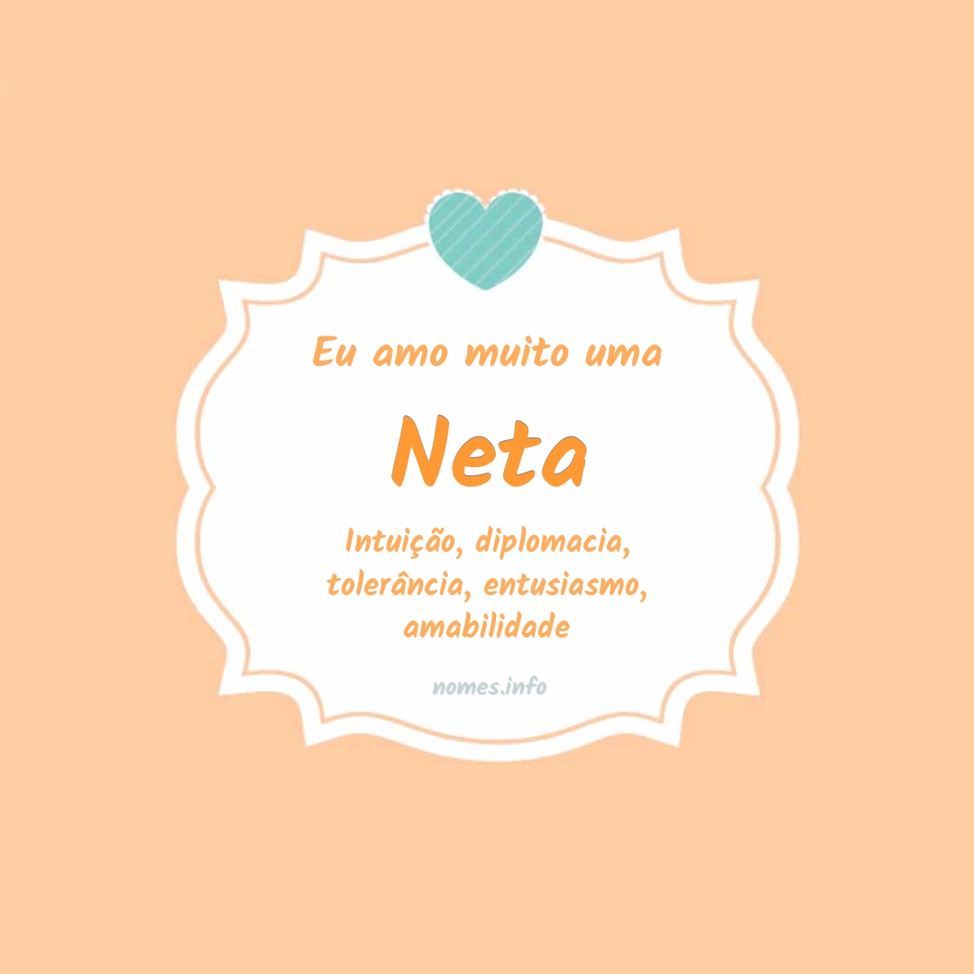 Eu amo muito Neta