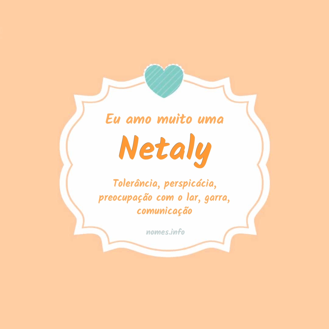 Eu amo muito Netaly