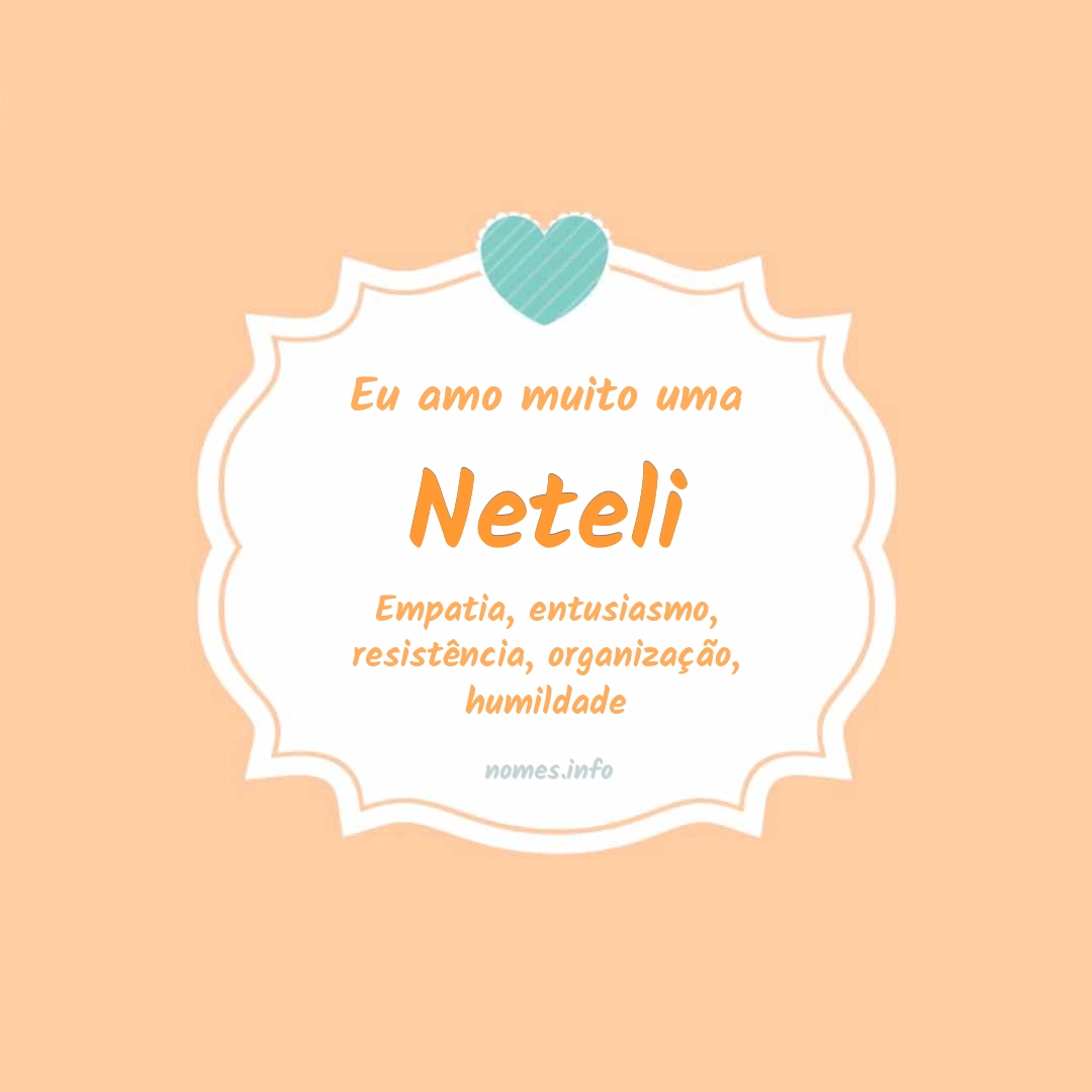 Eu amo muito Neteli