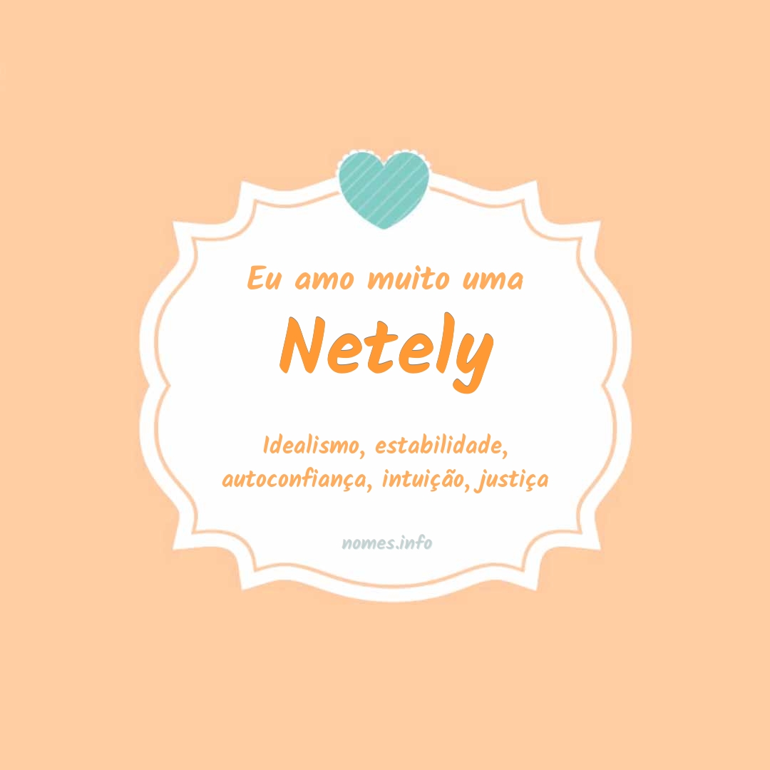 Eu amo muito Netely
