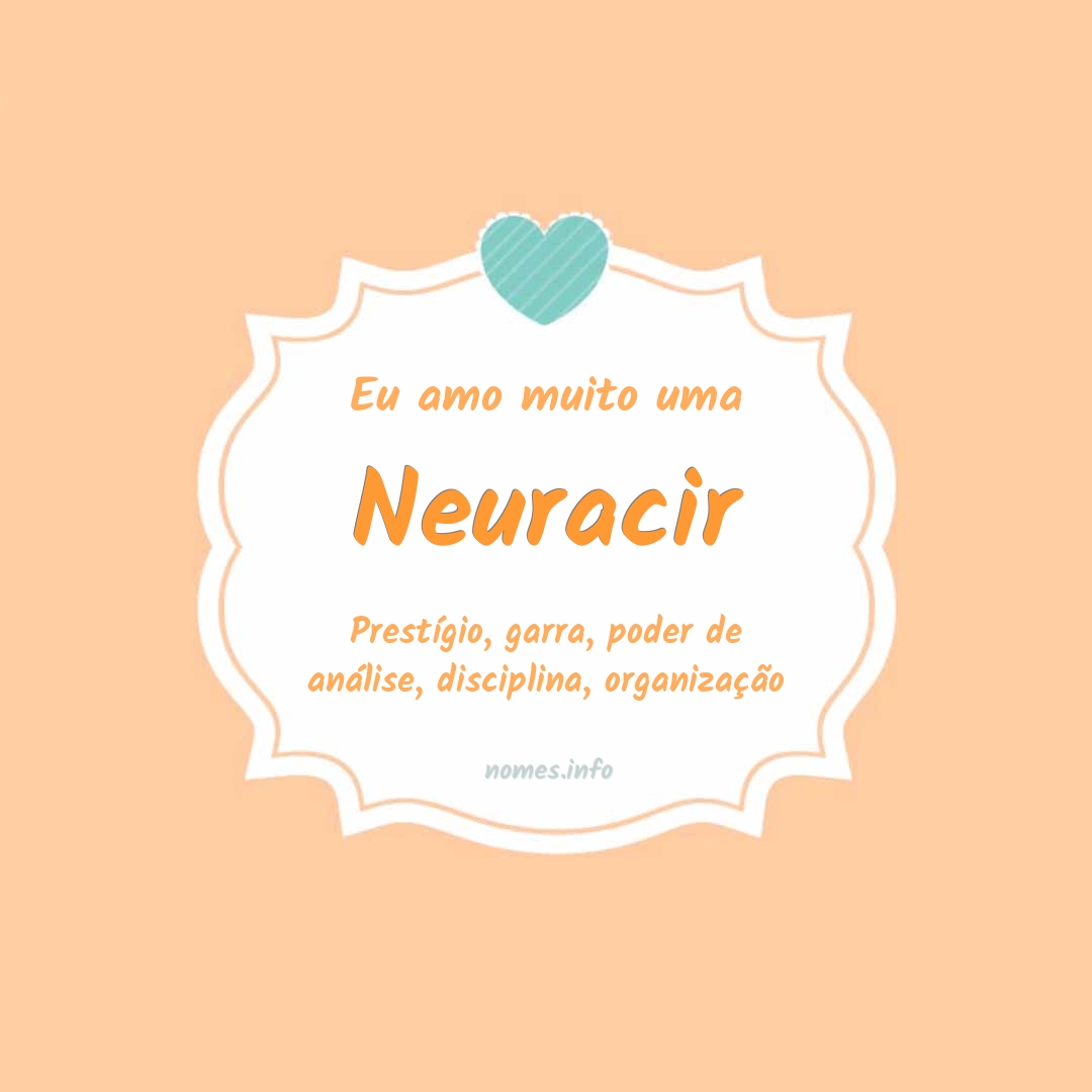 Eu amo muito Neuracir