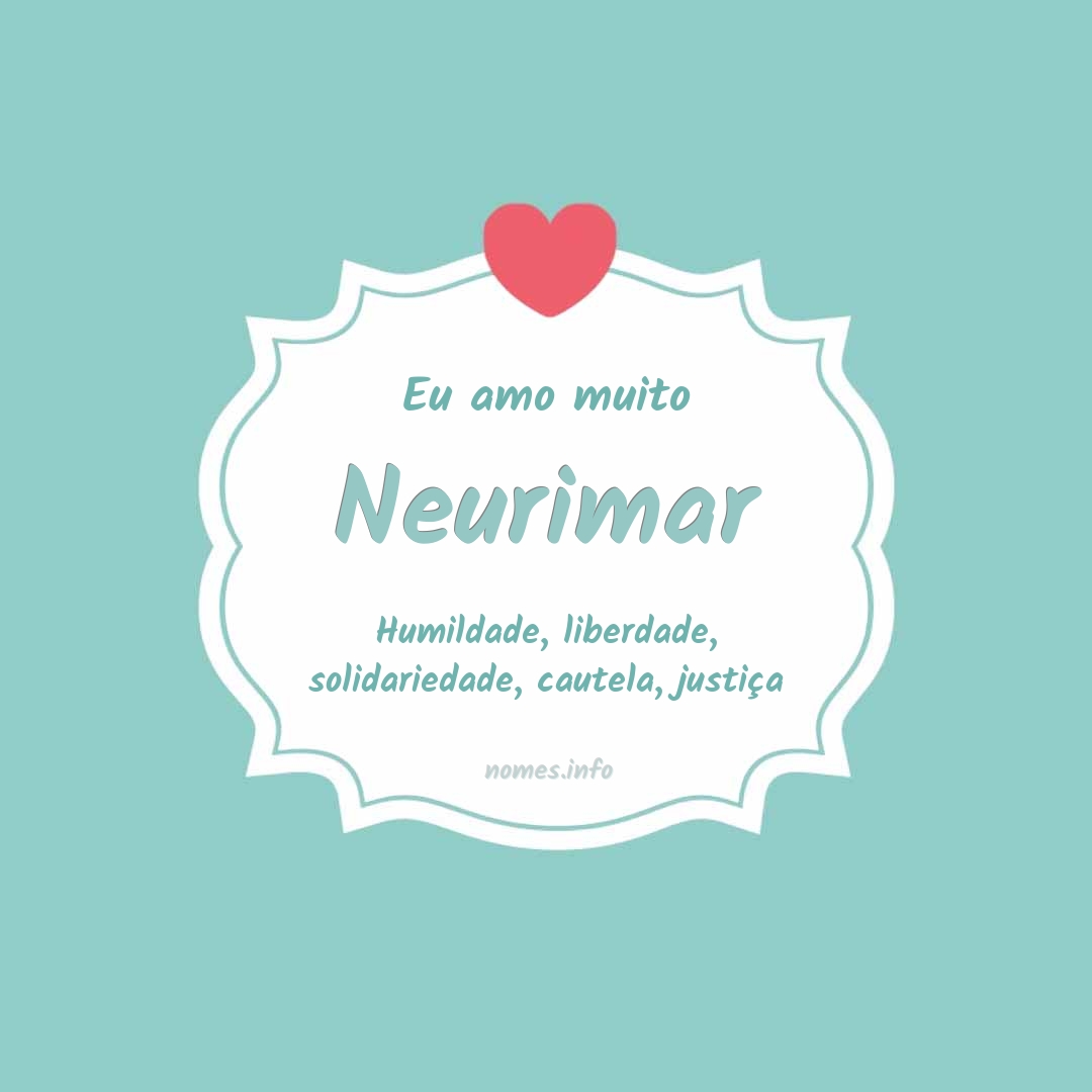 Eu amo muito Neurimar