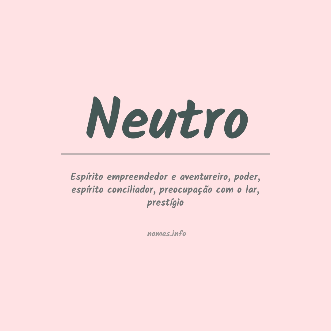 Significado do nome Neutro