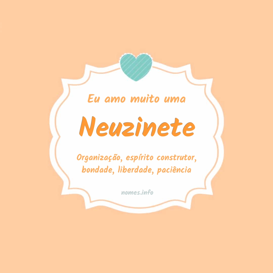 Eu amo muito Neuzinete