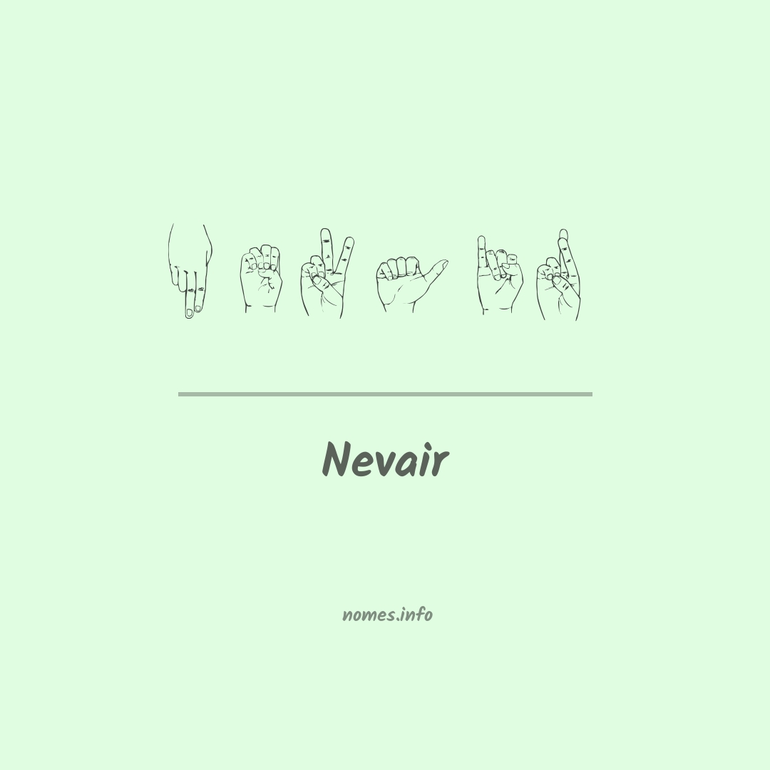 Nevair em Libras