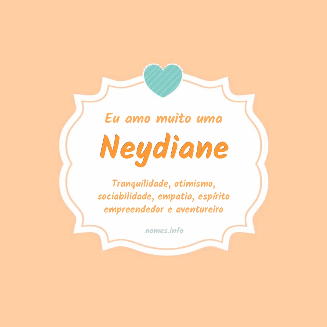 Eu amo muito Neydiane