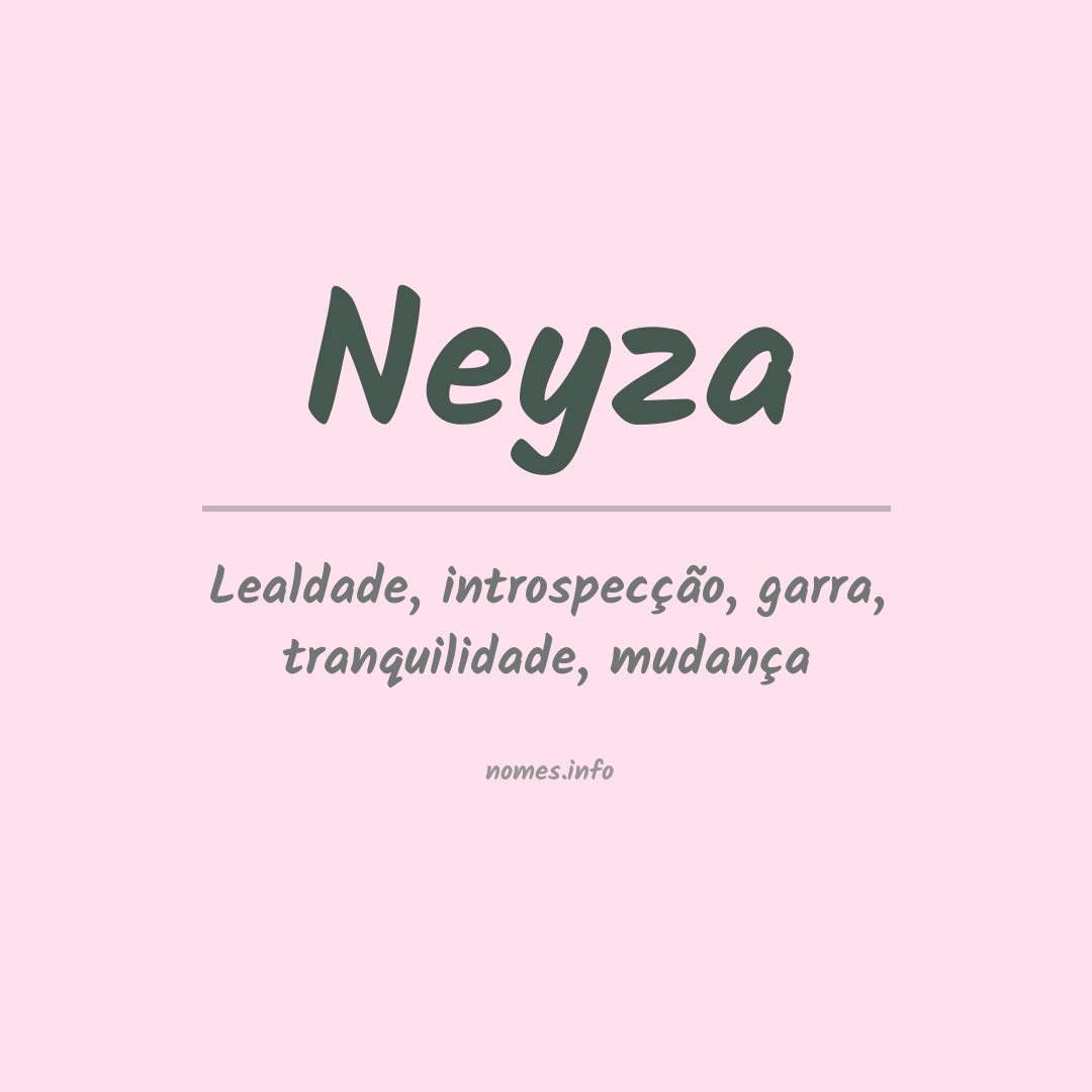 Significado do nome Neyza Significado do nome Neyza