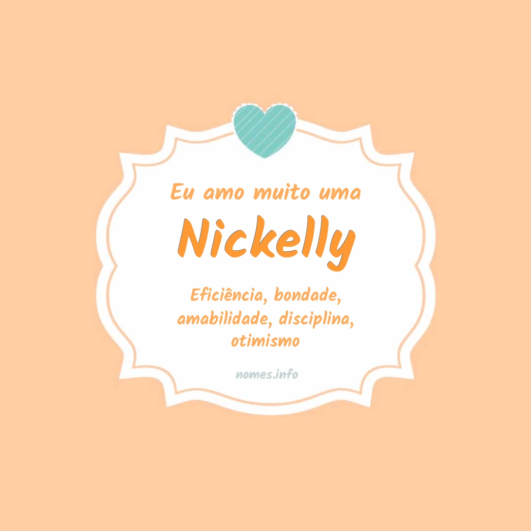 Eu amo muito Nickelly
