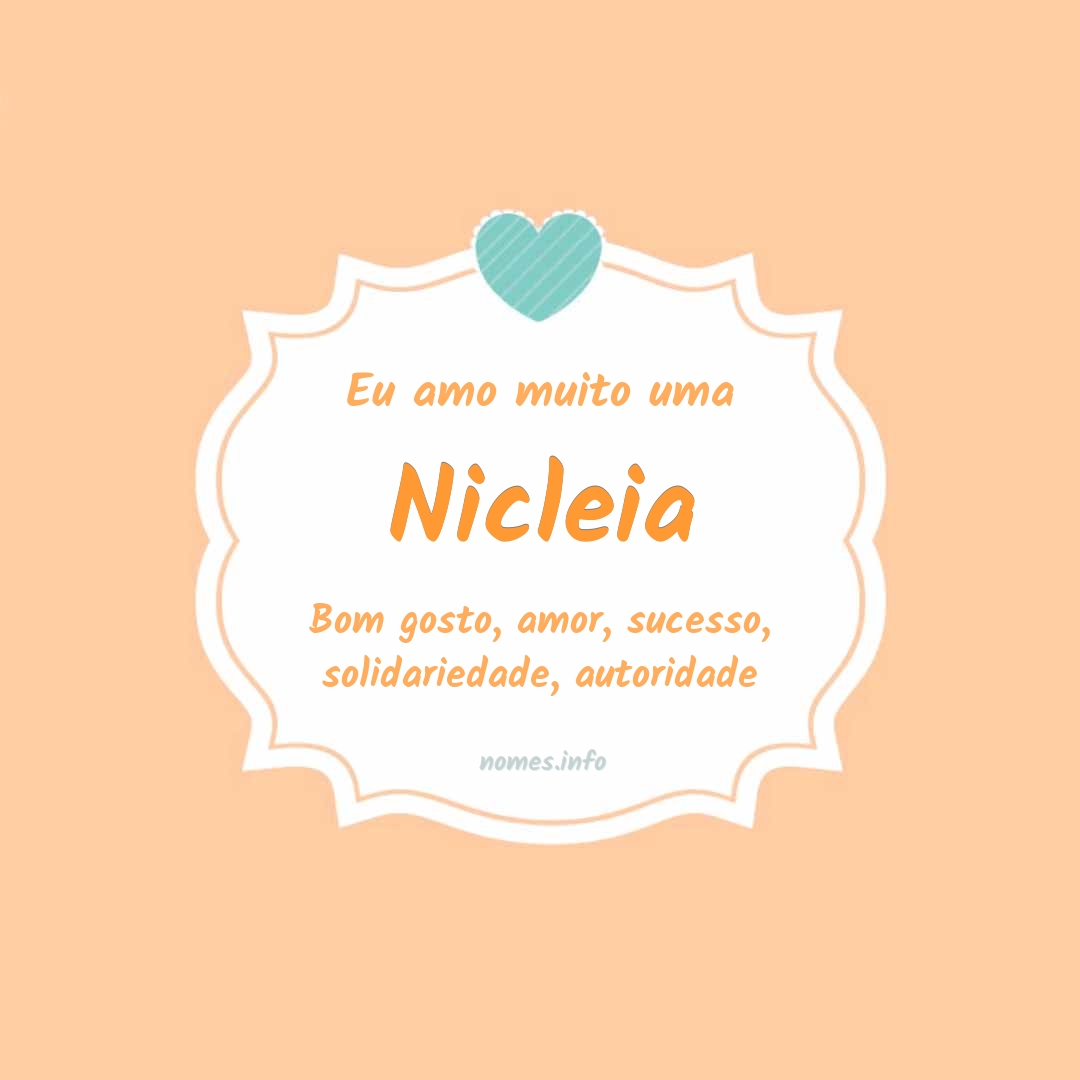 Eu amo muito Nicleia