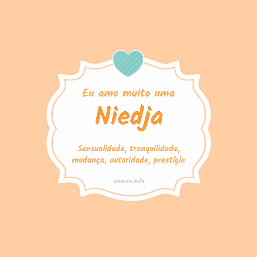 Eu amo muito Niedja